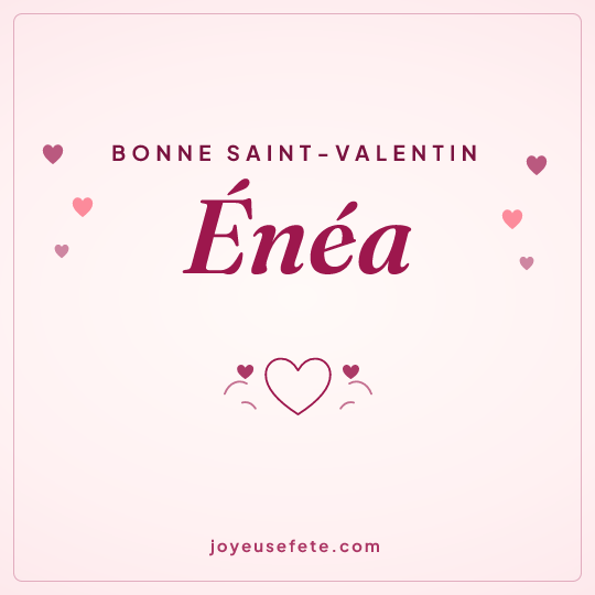 Image carrée « Bonne Saint-Valentin Énéa » pour WhatsApp