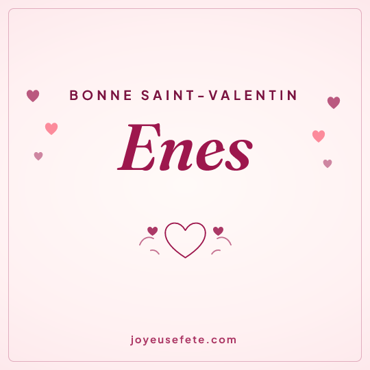 Image carrée « Bonne Saint-Valentin Enes » pour WhatsApp