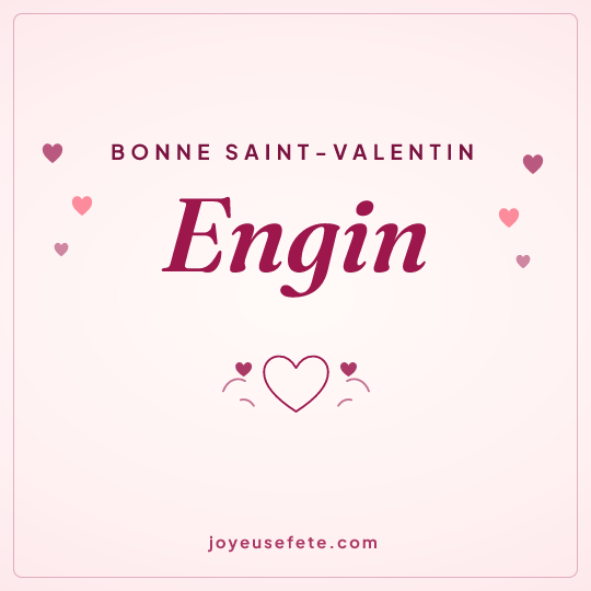 Image carrée « Bonne Saint-Valentin Engin » pour WhatsApp