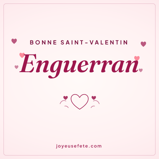 Image carrée « Bonne Saint-Valentin Enguerran » pour WhatsApp