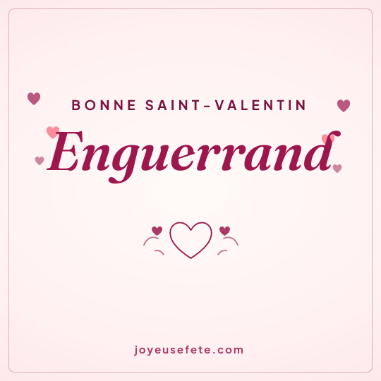 Image carrée « Bonne Saint-Valentin Enguerrand » pour WhatsApp