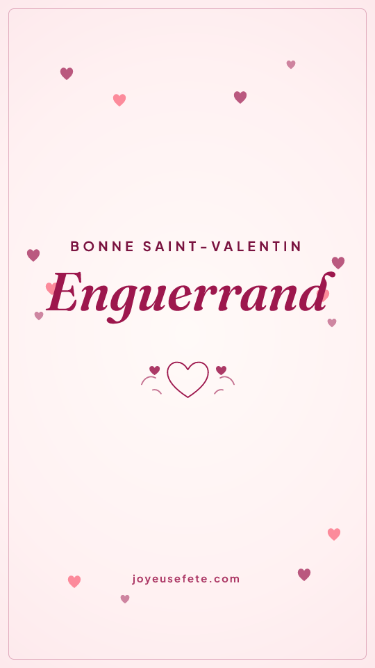 Image « Bonne Saint-Valentin Enguerrand » au format story