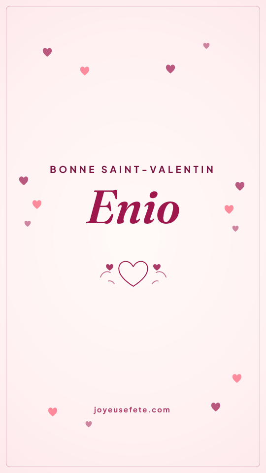 Image « Bonne Saint-Valentin Enio » au format story