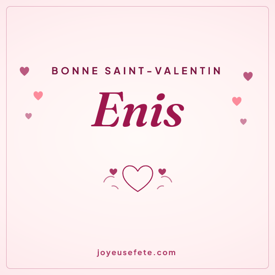 Image carrée « Bonne Saint-Valentin Enis » pour WhatsApp