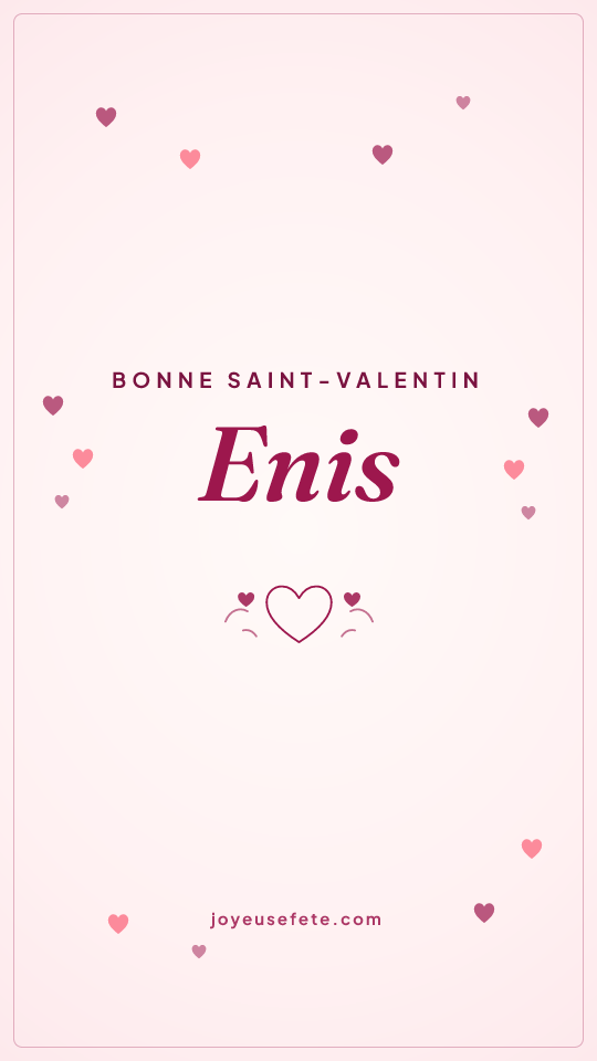 Image « Bonne Saint-Valentin Enis » au format story