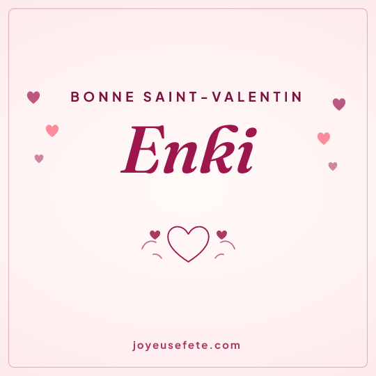 Image carrée « Bonne Saint-Valentin Enki » pour WhatsApp