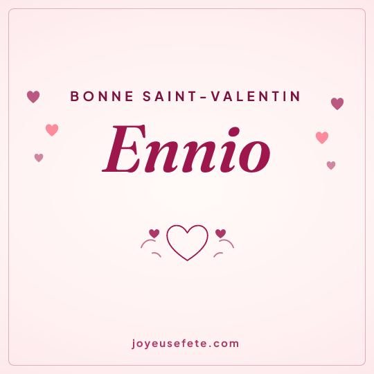 Image carrée « Bonne Saint-Valentin Ennio » pour WhatsApp