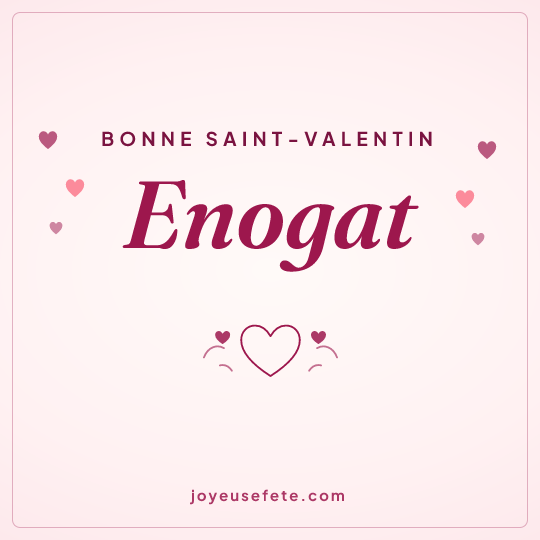 Image carrée « Bonne Saint-Valentin Enogat » pour WhatsApp