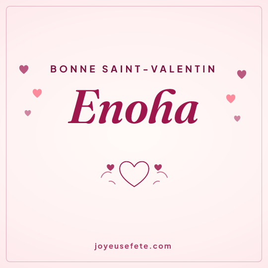 Image carrée « Bonne Saint-Valentin Enoha » pour WhatsApp
