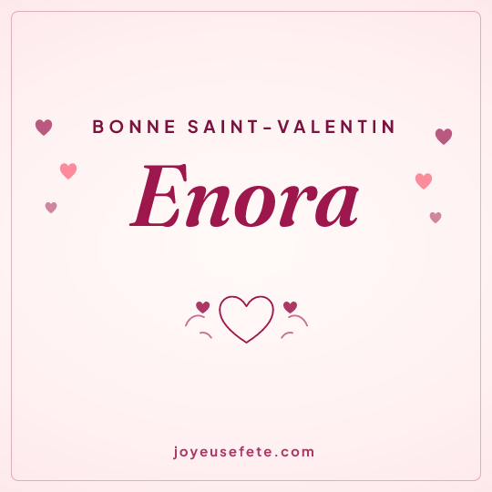 Image carrée « Bonne Saint-Valentin Enora » pour WhatsApp
