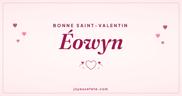 Image « Bonne Saint-Valentin Éowyn » au format large