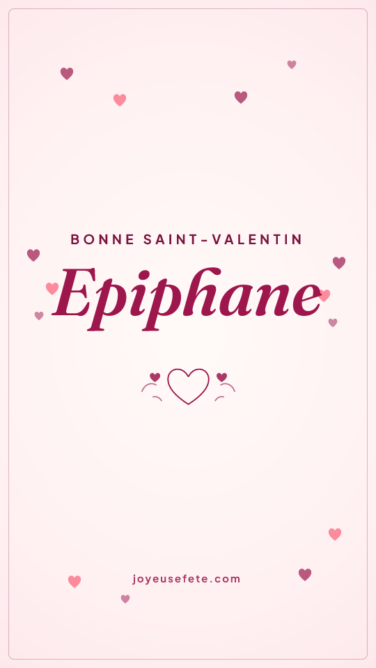 Image « Bonne Saint-Valentin Epiphane » au format story