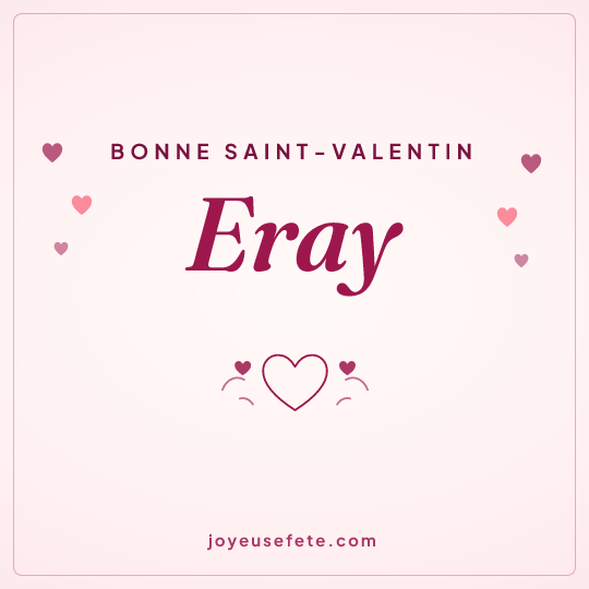 Image carrée « Bonne Saint-Valentin Eray » pour WhatsApp