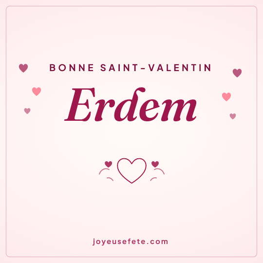 Image carrée « Bonne Saint-Valentin Erdem » pour WhatsApp