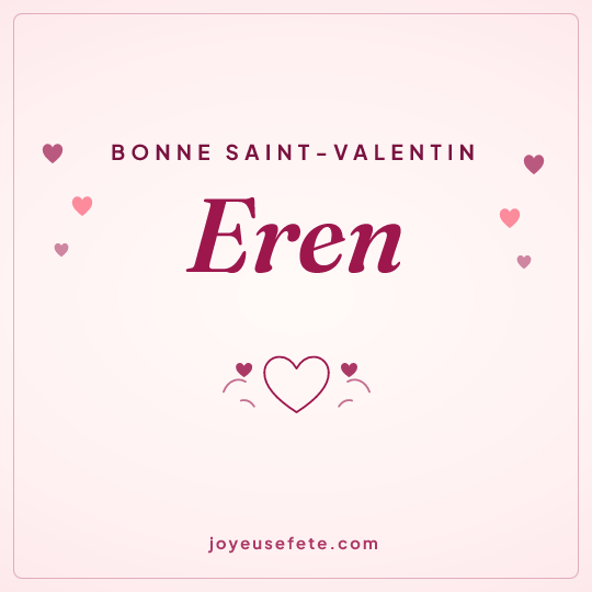 Image carrée « Bonne Saint-Valentin Eren » pour WhatsApp