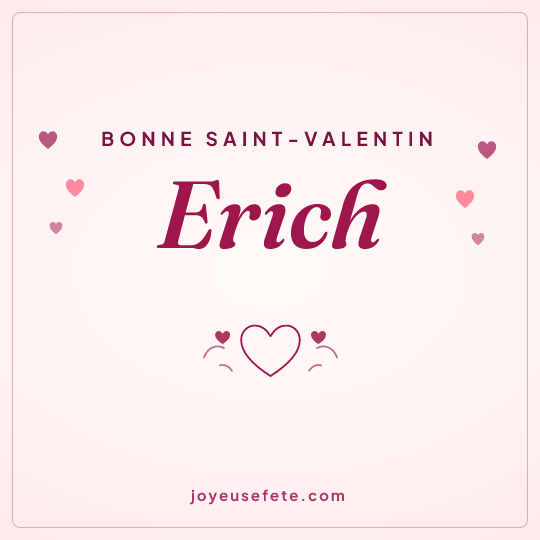 Image carrée « Bonne Saint-Valentin Erich » pour WhatsApp
