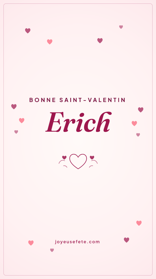 Image « Bonne Saint-Valentin Erich » au format story