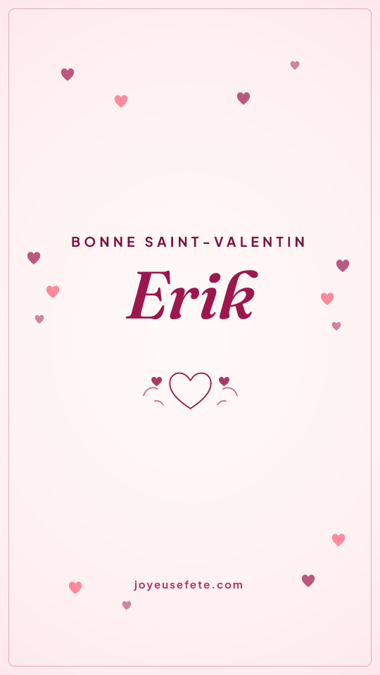 Image « Bonne Saint-Valentin Erik » au format story