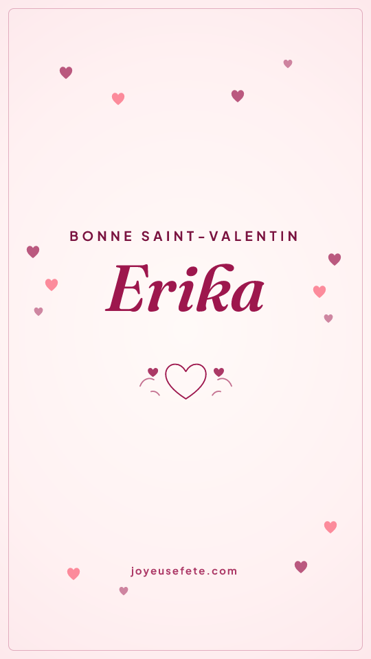 Image « Bonne Saint-Valentin Erika » au format story
