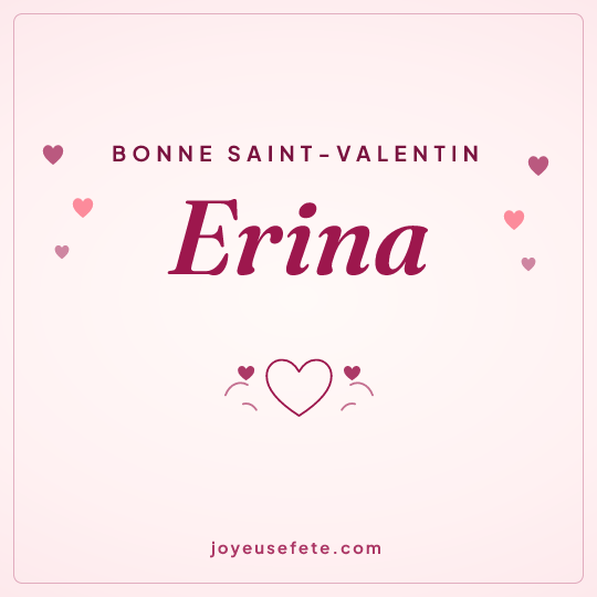 Image carrée « Bonne Saint-Valentin Erina » pour WhatsApp