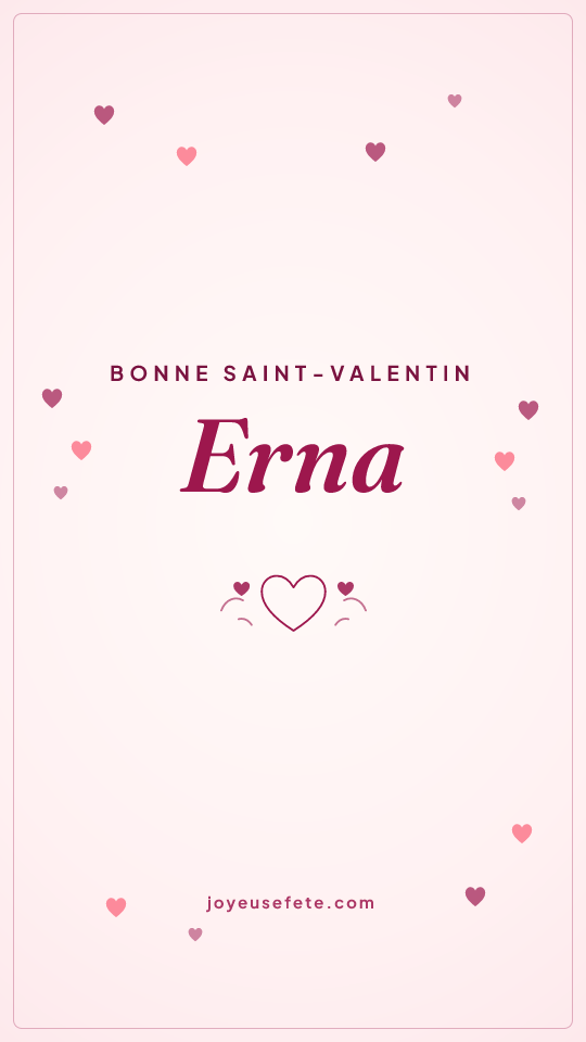 Image « Bonne Saint-Valentin Erna » au format story