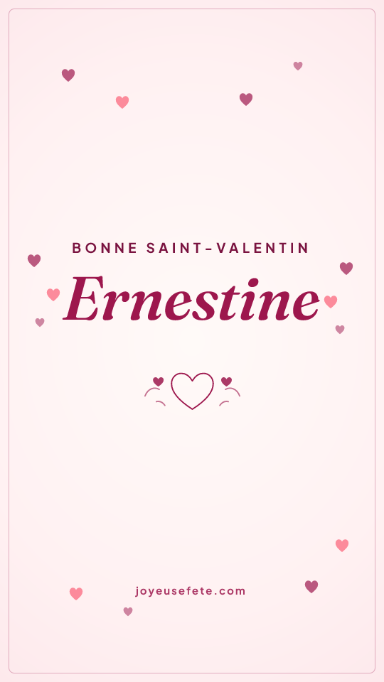 Image « Bonne Saint-Valentin Ernestine » au format story