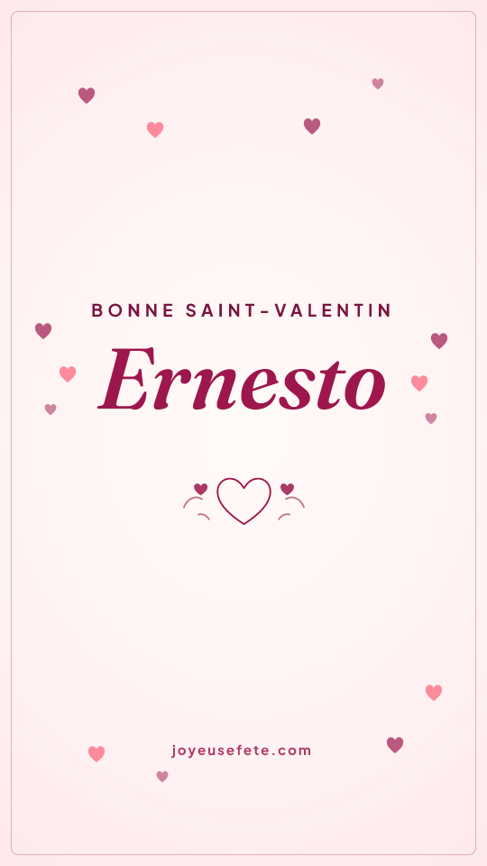 Image « Bonne Saint-Valentin Ernesto » au format story