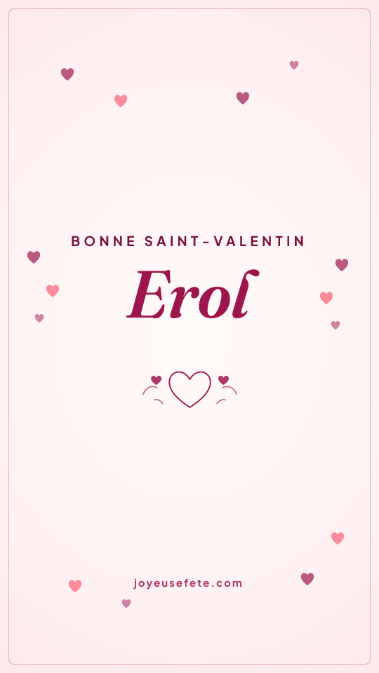 Image « Bonne Saint-Valentin Erol » au format story