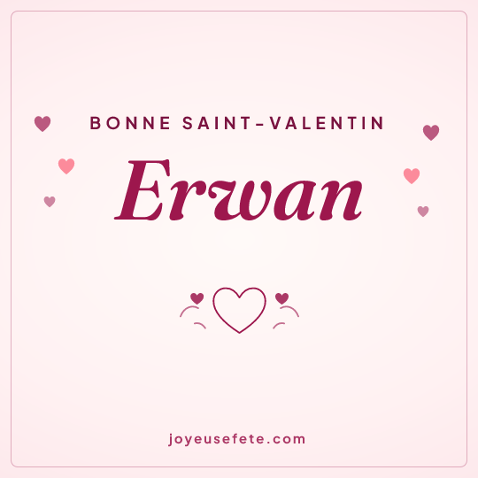 Image carrée « Bonne Saint-Valentin Erwan » pour WhatsApp