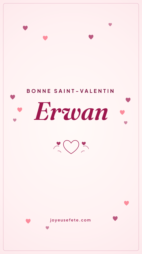 Image « Bonne Saint-Valentin Erwan » au format story