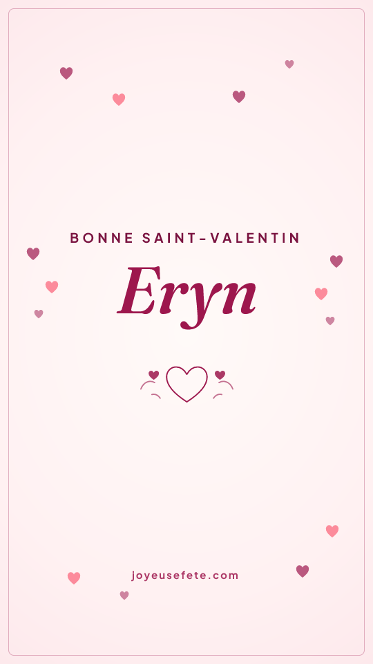 Image « Bonne Saint-Valentin Eryn » au format story