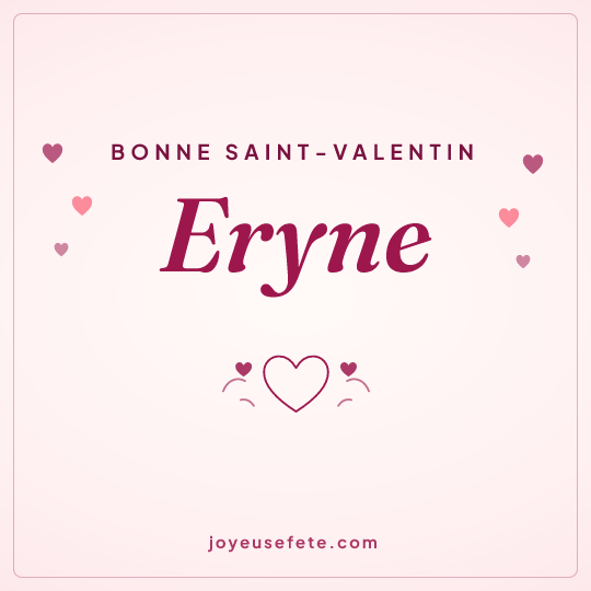 Image carrée « Bonne Saint-Valentin Eryne » pour WhatsApp