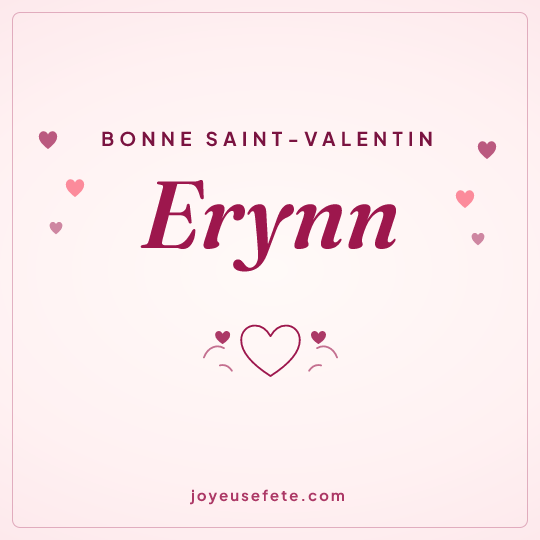Image carrée « Bonne Saint-Valentin Erynn » pour WhatsApp