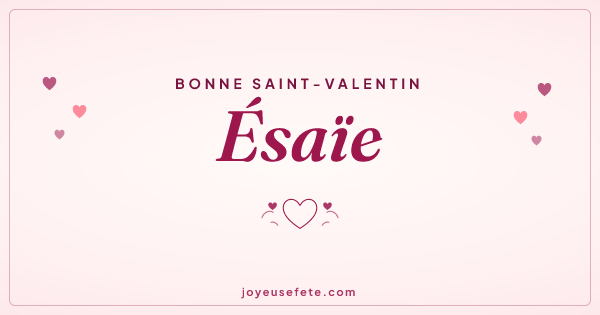 Image « Bonne Saint-Valentin Esaïe » au format large