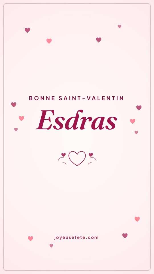 Image « Bonne Saint-Valentin Esdras » au format story