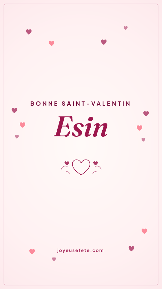 Image « Bonne Saint-Valentin Esin » au format story