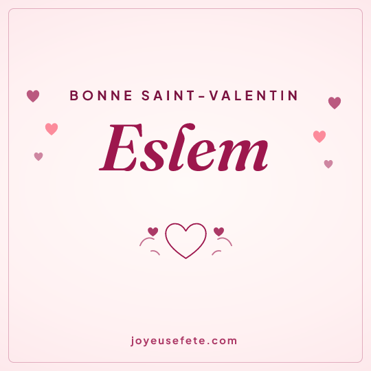 Image carrée « Bonne Saint-Valentin Eslem » pour WhatsApp