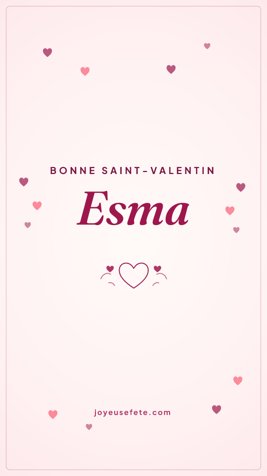 Image « Bonne Saint-Valentin Esma » au format story