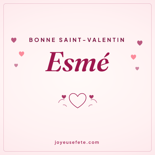 Image carrée « Bonne Saint-Valentin Esmé » pour WhatsApp