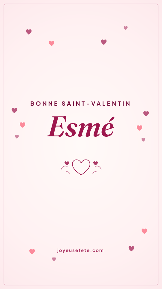 Image « Bonne Saint-Valentin Esmé » au format story
