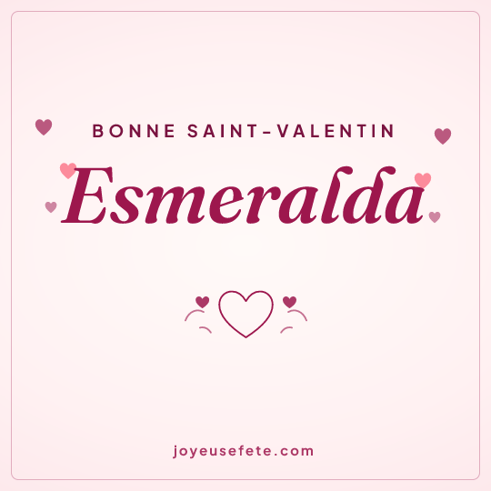 Image carrée « Bonne Saint-Valentin Esmeralda » pour WhatsApp