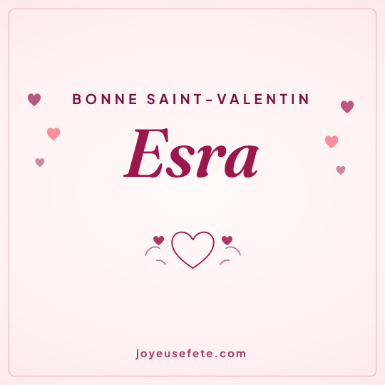 Image carrée « Bonne Saint-Valentin Esra » pour WhatsApp