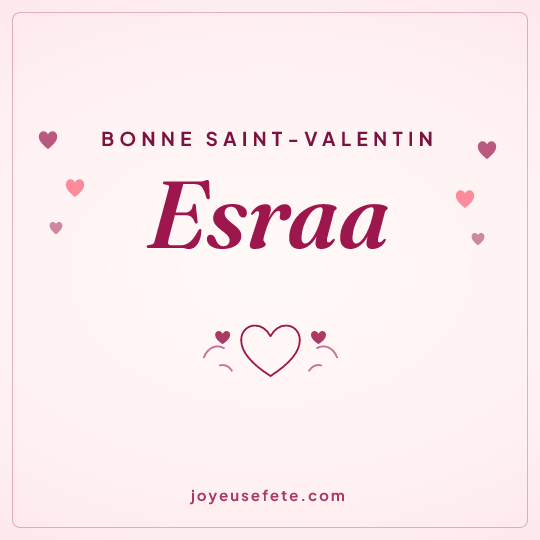 Image carrée « Bonne Saint-Valentin Esraa » pour WhatsApp