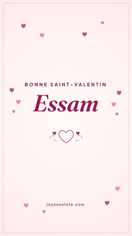 Image « Bonne Saint-Valentin Essam » au format story