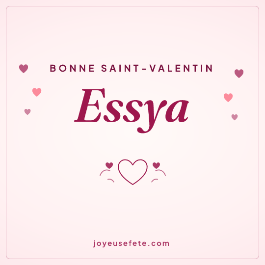 Image carrée « Bonne Saint-Valentin Essya » pour WhatsApp