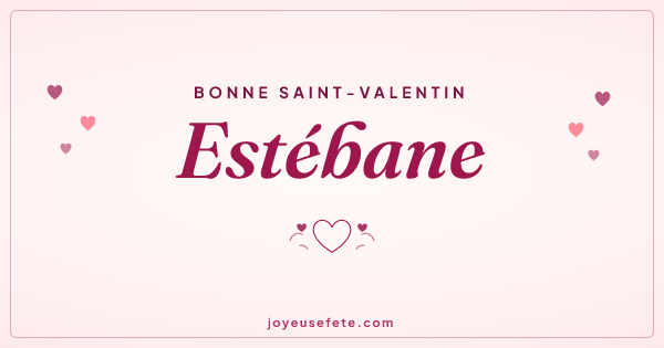 Image « Bonne Saint-Valentin Estébane » au format large