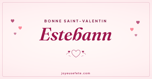 Image « Bonne Saint-Valentin Estebann » au format large
