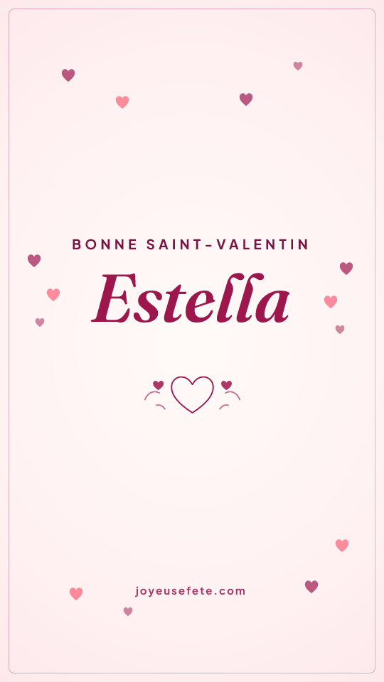 Image « Bonne Saint-Valentin Estella » au format story