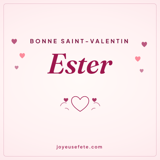Image carrée « Bonne Saint-Valentin Ester » pour WhatsApp