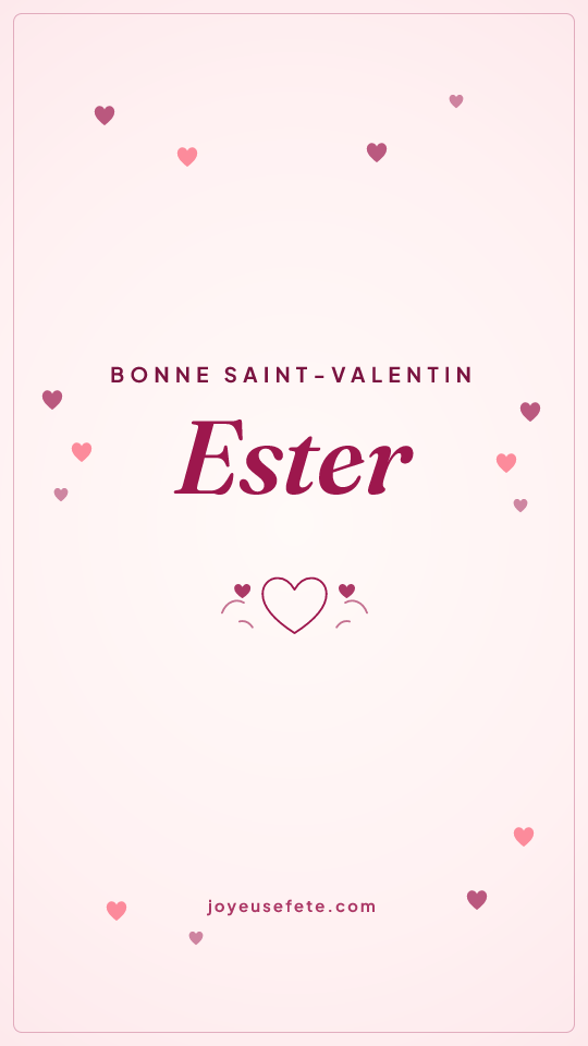 Image « Bonne Saint-Valentin Ester » au format story